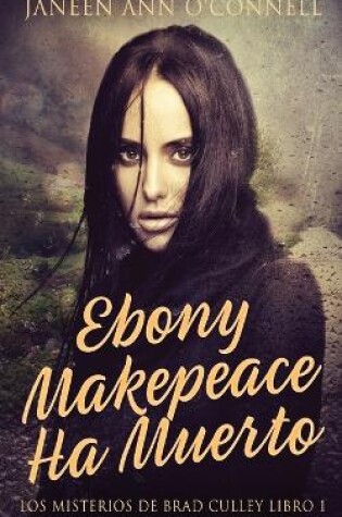 Cover of Ebony Makepeace Ha Muerto