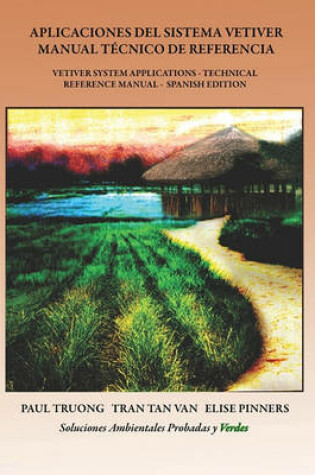 Cover of Aplicaciones Del Sistema Vetiver Manual Tecnico De Referencia