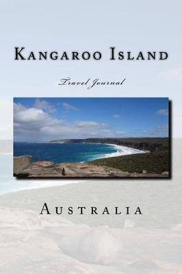 Book cover for Kangaroo Island Australia Travel Journal