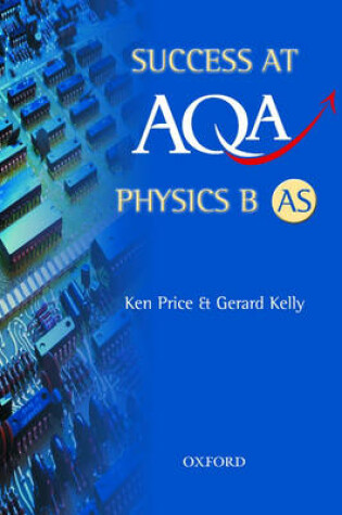 Cover of Success at AQA Physics B AS