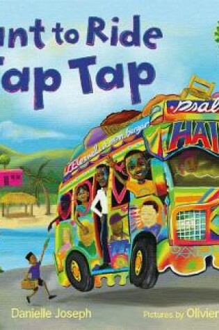 Cover of I Want to Ride the Tap Tap