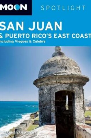 Cover of Moon Spotlight San Juan and Puerto Rico's East Coast