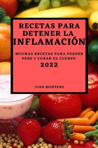 Cover of Recetas Para Detener La Inflamación 2022