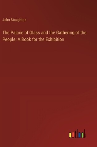 Cover of The Palace of Glass and the Gathering of the People