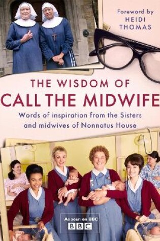 Cover of The Wisdom of Call The Midwife