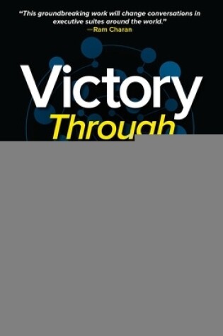 Cover of Victory Through Organization: Why the War for Talent is Failing Your Company and What You Can Do About It