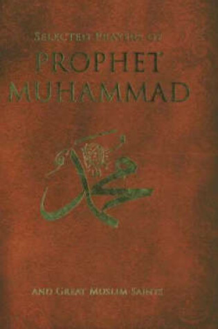Cover of Selected Prayers of Prophet Mohammad