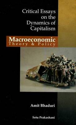 Book cover for Macroeconomic Theory & Policy Critical Essays on the Dynamics of Capitalism