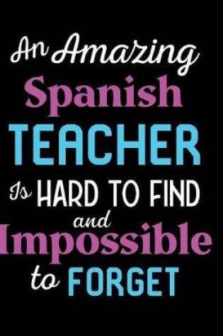 Cover of An Amazing Spanish Teacher Is Hard To Find And Impossible To Forget
