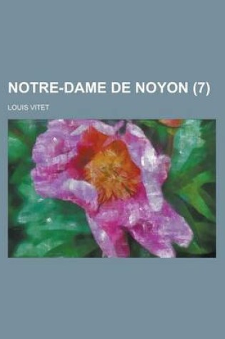 Cover of Notre-Dame de Noyon (7)