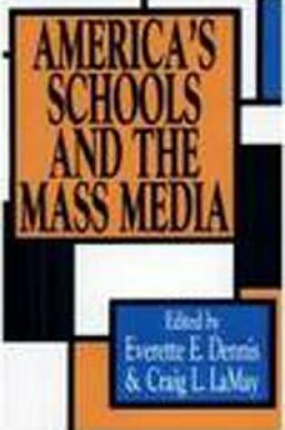 Cover of America's Schools and the Mass Media