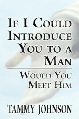 Cover of If I Could Introduce You to a Man