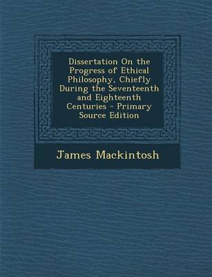 Book cover for Dissertation on the Progress of Ethical Philosophy, Chiefly During the Seventeenth and Eighteenth Centuries