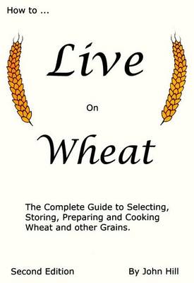 Book cover for How to Live on Wheat