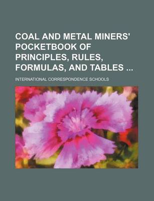 Book cover for Coal and Metal Miners' Pocketbook of Principles, Rules, Formulas, and Tables