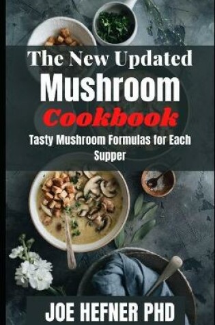 Cover of The New Updated Mushroom Cookbook