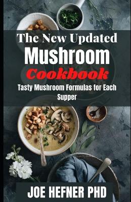 Book cover for The New Updated Mushroom Cookbook