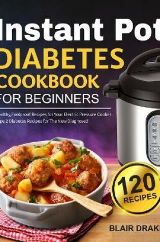 Cover of Instant Pot Diabetes Cookbook for Beginners