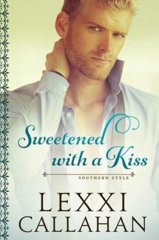 Cover of Sweetened with a Kiss