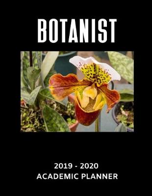 Book cover for Botanist 2019 - 2020 Academic Planner