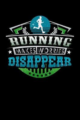 Book cover for Running Makes Worries Disappear