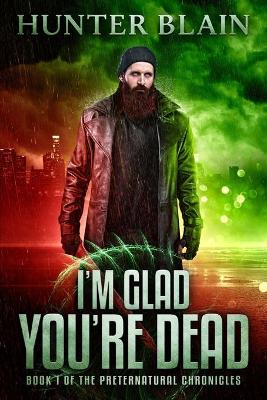 Book cover for I'm Glad You're Dead