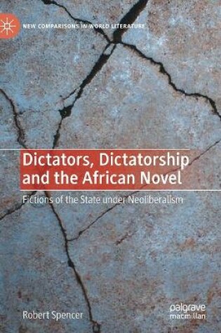 Cover of Dictators, Dictatorship and the African Novel