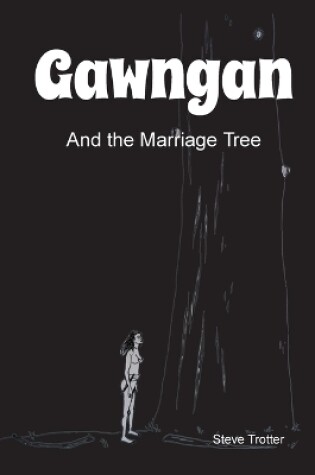 Cover of Gawngan and the Marriage Tree