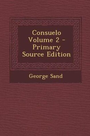 Cover of Consuelo Volume 2