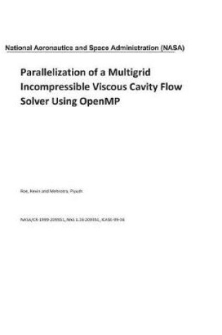 Cover of Parallelization of a Multigrid Incompressible Viscous Cavity Flow Solver Using Openmp