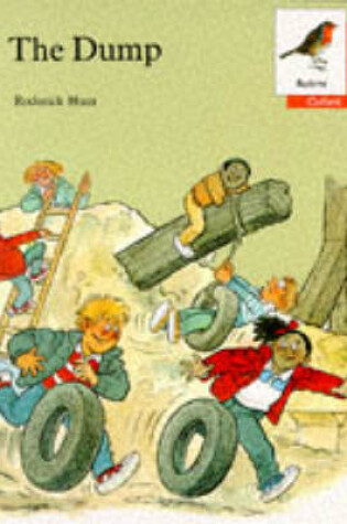 Cover of Oxford Reading Tree: Stages 6-10: Robins Storybooks: 1: The Dump