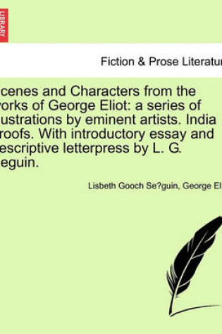 Cover of Scenes and Characters from the Works of George Eliot