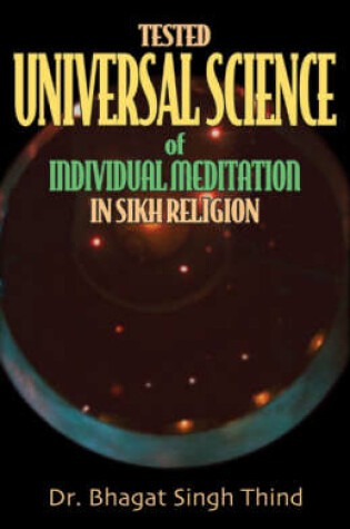 Cover of Tested Universal Science of Individual Meditation in Sikh Religions