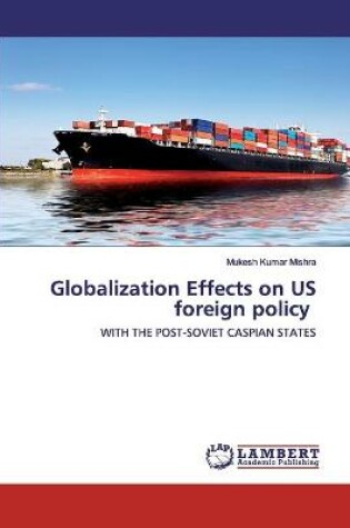 Cover of Globalization Effects on US foreign policy