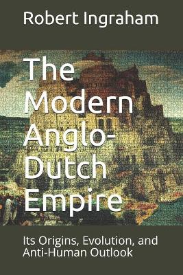 Book cover for The Modern Anglo-Dutch Empire