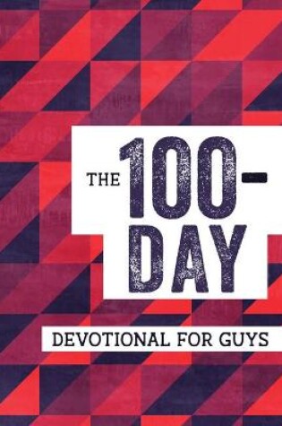 Cover of The 100-Day Devotional for Guys