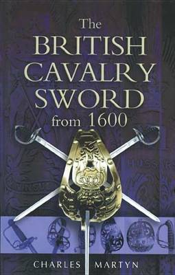 Book cover for The British Cavalry Sword from 1600