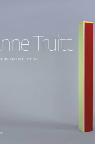 Cover of Anne Truitt: Perception and Reflection