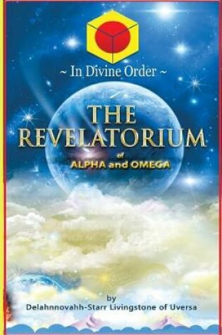 Cover of The Revelatorium of Alpha and Omega