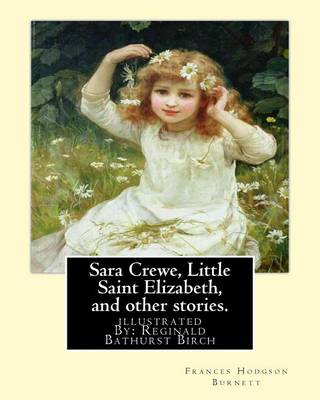 Book cover for Sara Crewe, Little Saint Elizabeth, and other stories.By