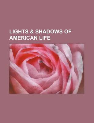 Book cover for Lights & Shadows of American Life (Volume 3)