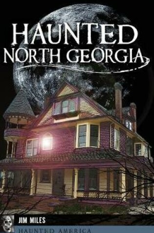 Cover of Haunted North Georgia