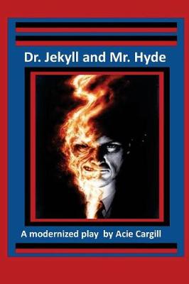 Book cover for Dr. Jekll and Mr. Hyde - A Modernized Play