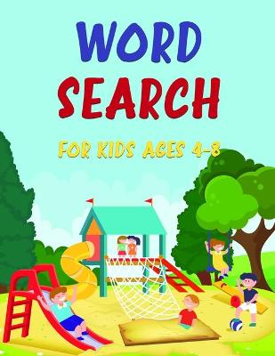 Book cover for Word Search Books for Kids Ages 4-8