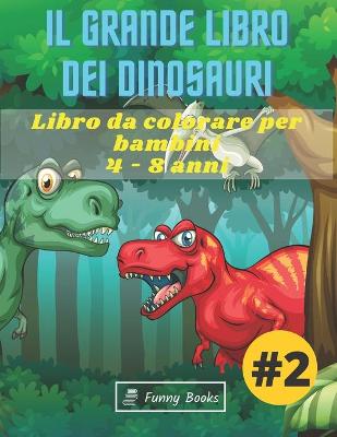 Book cover for Il Grande Libro dei Dinosauri #2