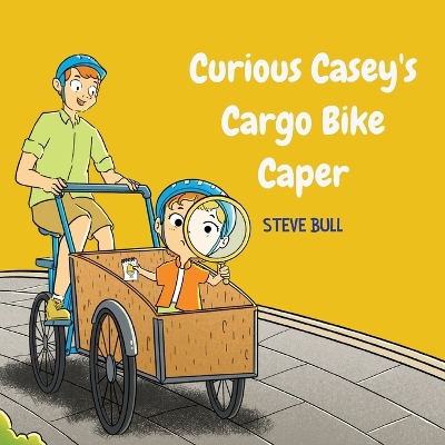 Book cover for Curious Casey's Cargo Bike Caper