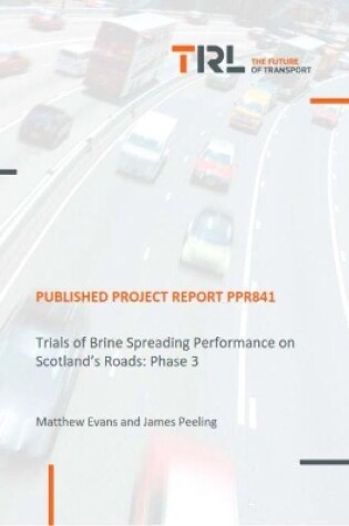 Cover of Trials of Brine Spreading Performance on Scotland’s Roads: Phase 3