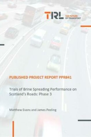 Cover of Trials of Brine Spreading Performance on Scotland's Roads: Phase 3