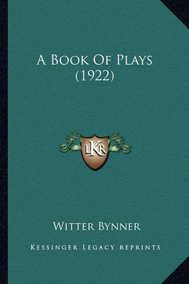 Book cover for A Book of Plays (1922) a Book of Plays (1922)