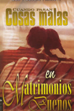 Cover of Cuando Pasan Cosas Malas en Matrimonion Buenos